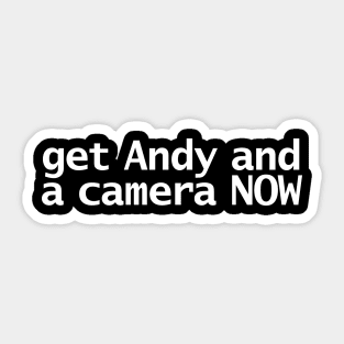 Get Andy and a Camera NOW Funny Typography Sticker